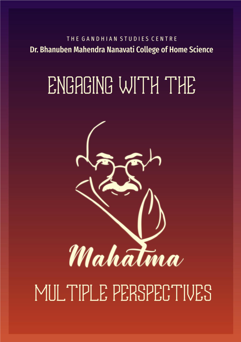 Engaging with the Mahatma: Multiple Perspectives