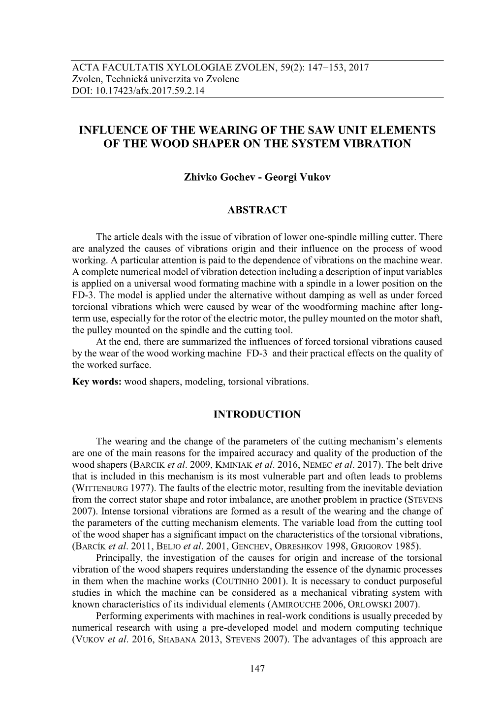 Influence of the Wearing of the Saw Unit Elements of the Wood Shaper on the System Vibration