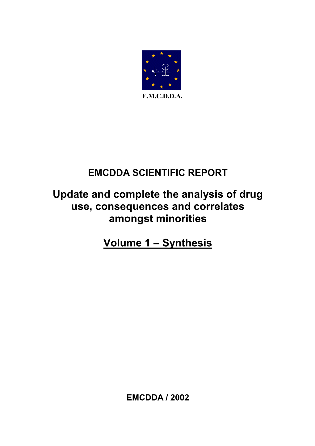 Update and Complete the Analysis of Drug Use, Consequences and Correlates Amongst Minorities