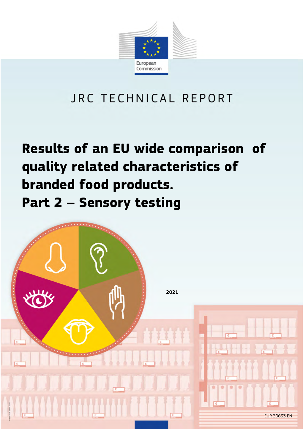 Results of an EU Wide Comparison of Quality Related Characteristics of Branded Food Products. Part 2 – Sensory Testing