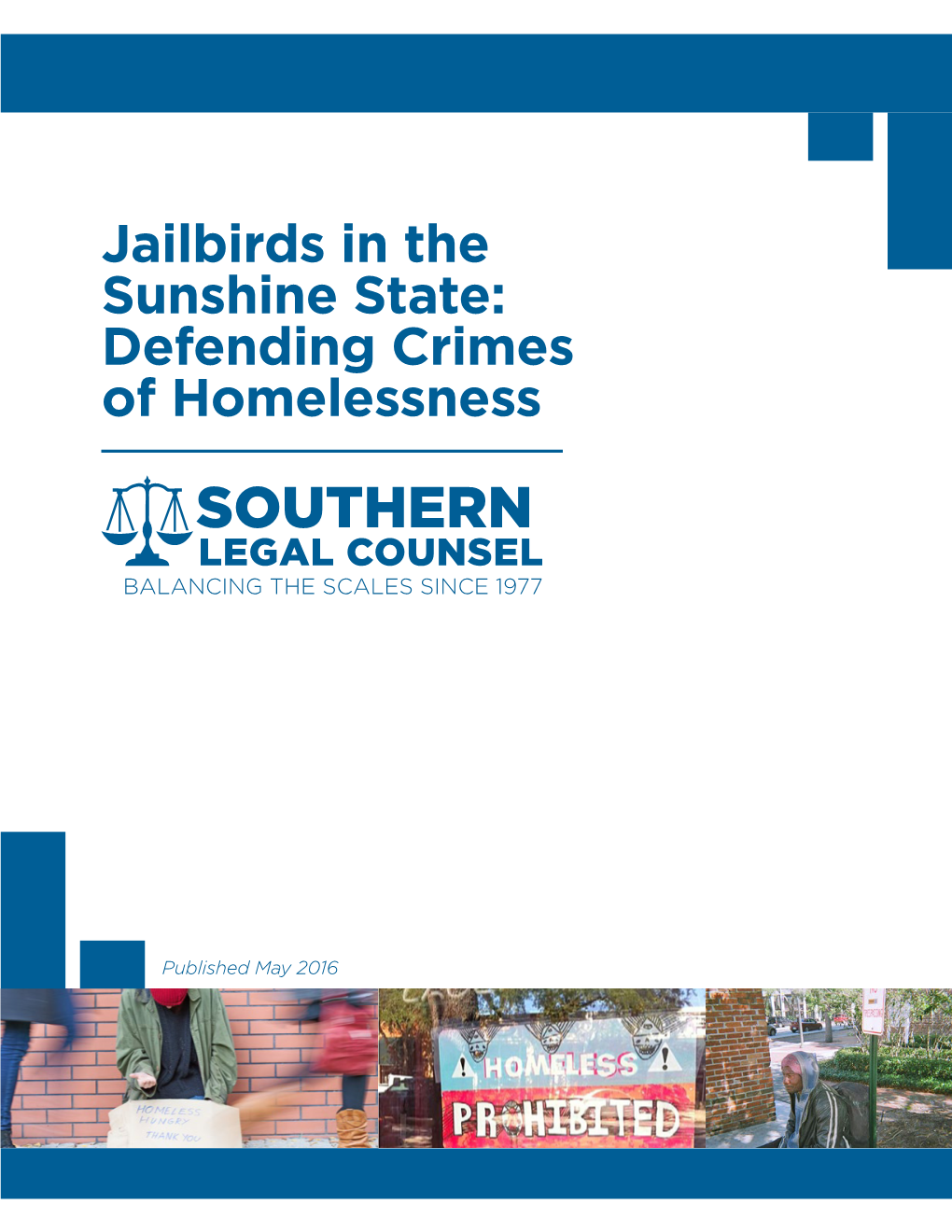 Jailbirds in the Sunshine State: Defending Crimes of Homelessness