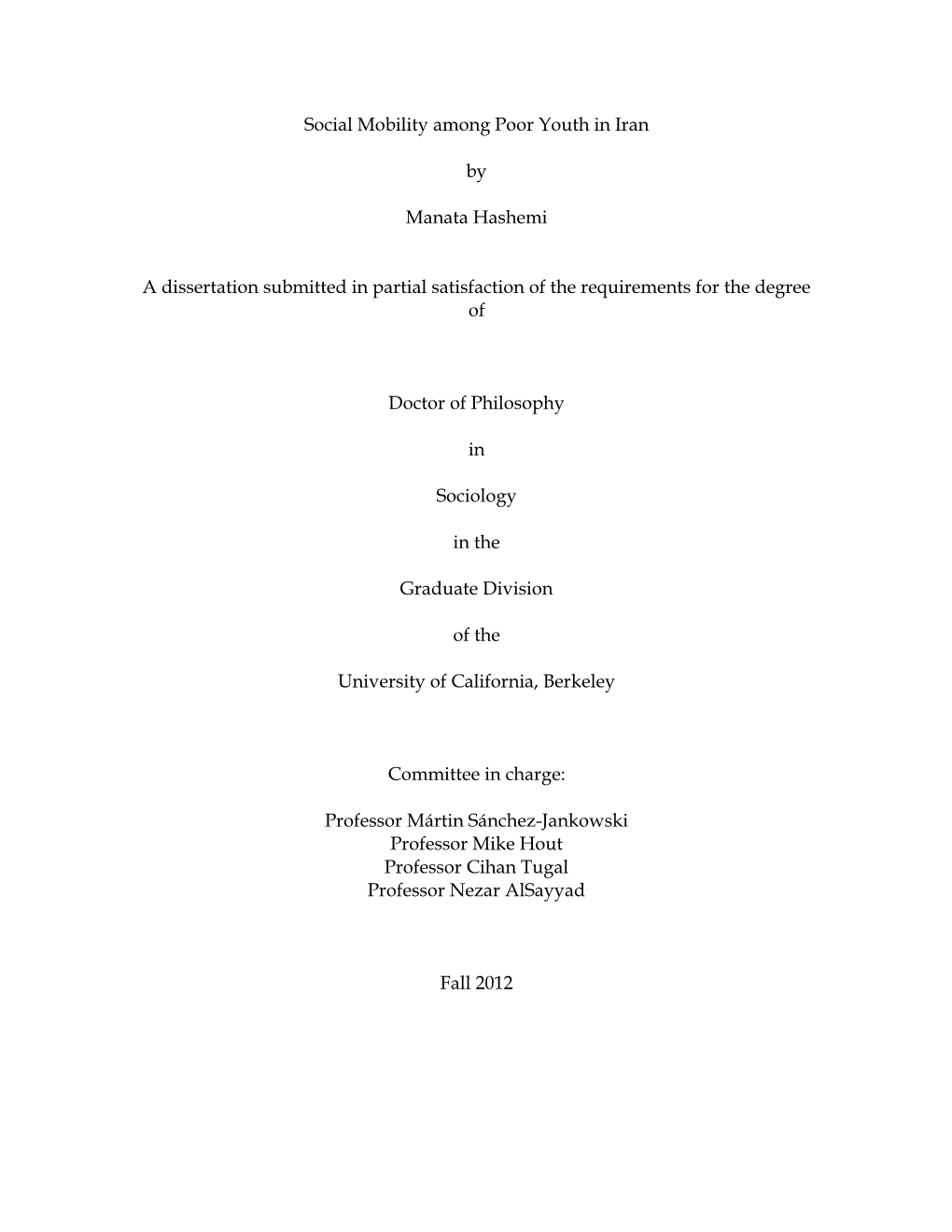 Social Mobility Among Poor Youth in Iran by Manata Hashemi a Dissertation Submitted in Partial Satisfaction of the Requirements