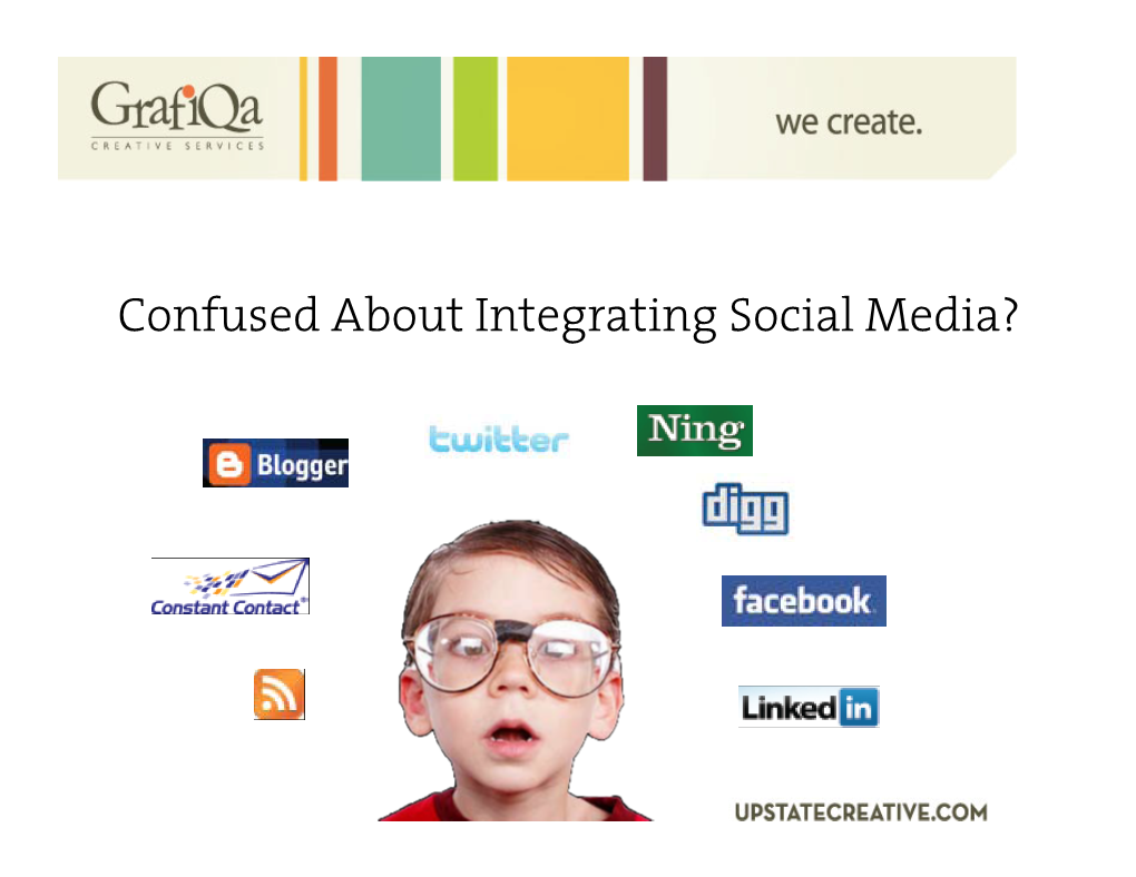Confused About Integrating Social Media? Social Media Is Not…
