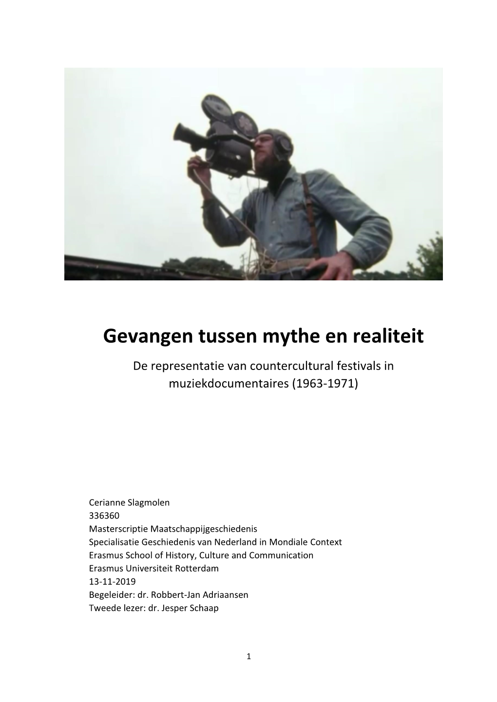 Gevangen Tussen Mythe En Realiteit De Representatie Van Countercultural Festivals in Muziekdocumentaires (1963-1971)