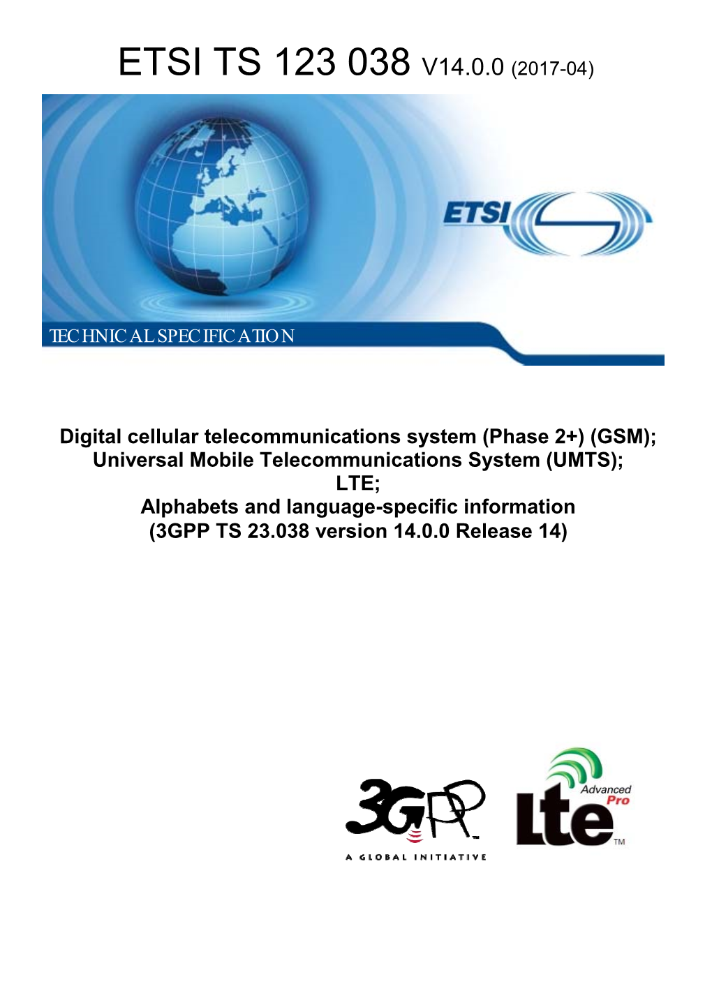 GSM); Universal Mobile Telecommunications System (UMTS); LTE; Alphabets and Language-Specific Information (3GPP TS 23.038 Version 14.0.0 Release 14)