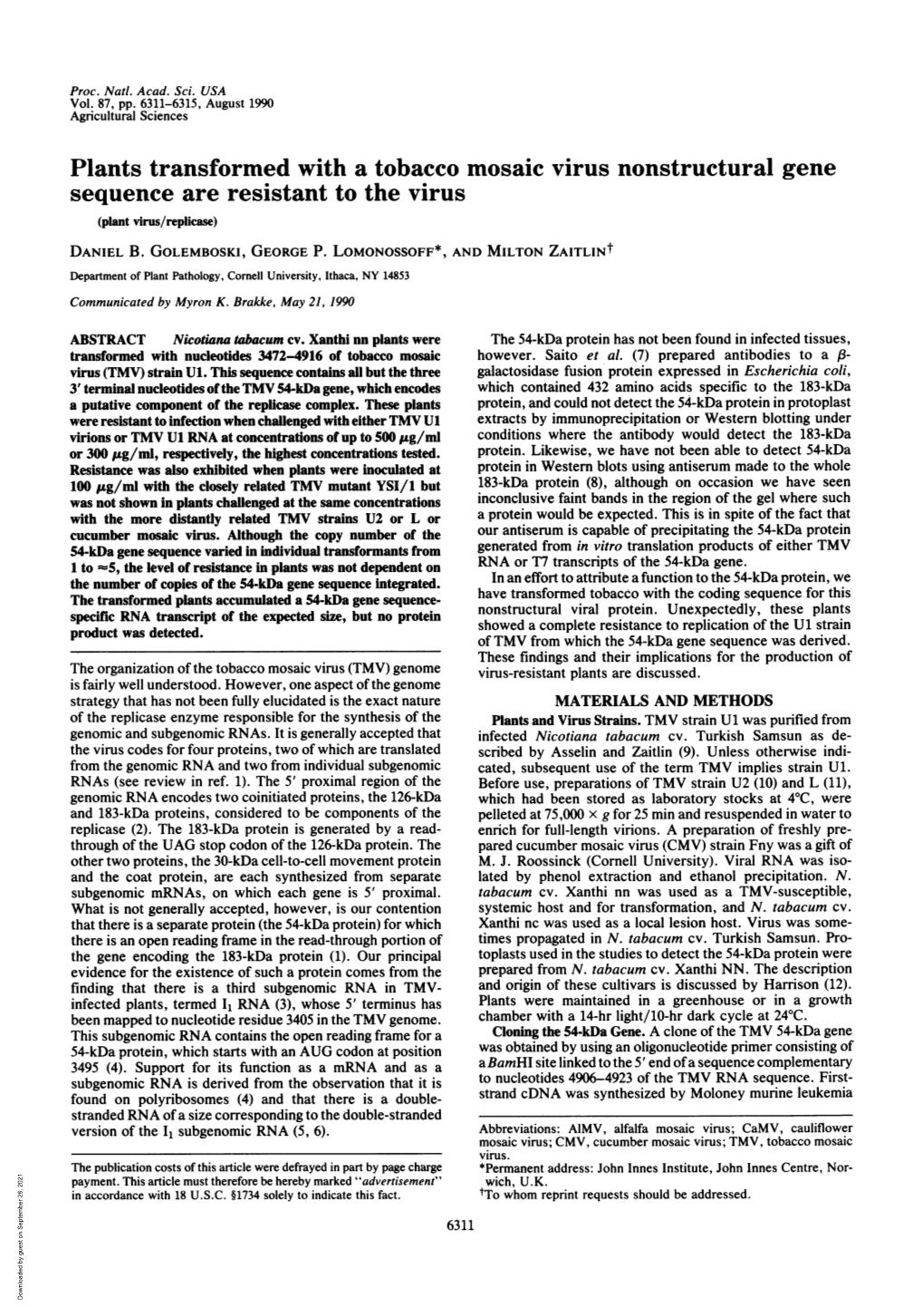 Plants Transformed with a Tobacco Mosaic Virus Nonstructural Gene Sequence Are Resistant to the Virus (Plant Virus/Replicase) DANIEL B