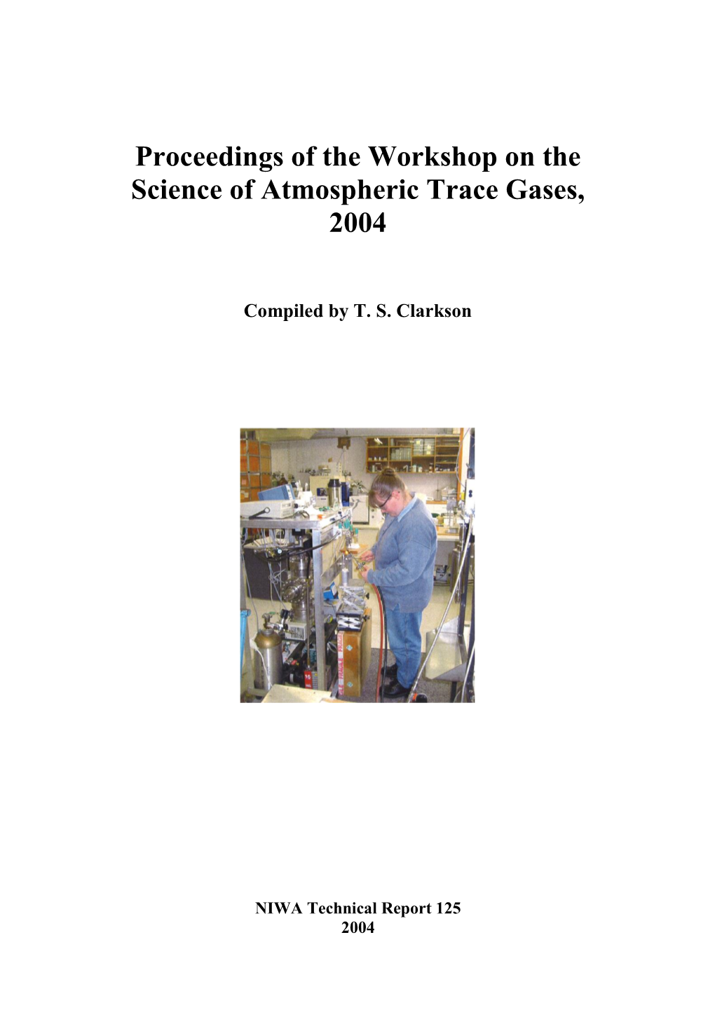 Proceedings of the Workshop on the Science of Atmospheric Trace Gases, 2004