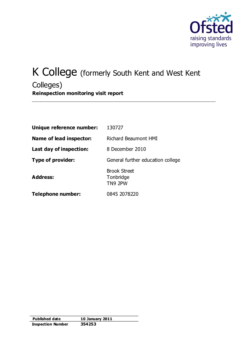 K College (Formerly South Kent and West Kent Colleges) Reinspection Monitoring Visit Report