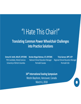 “I Hate This Chair!” Translating Common Power Wheelchair Challenges Into Practice Solutions