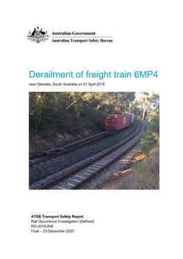 Derailment of Freight Train 6MP4 Near Glenalta, South Australia on 21 April 2018