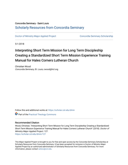 Interpreting Short Term Mission for Long Term Discipleship Creating a Standardized Short Term Mission Experience Training Manual for Hales Corners Lutheran Church