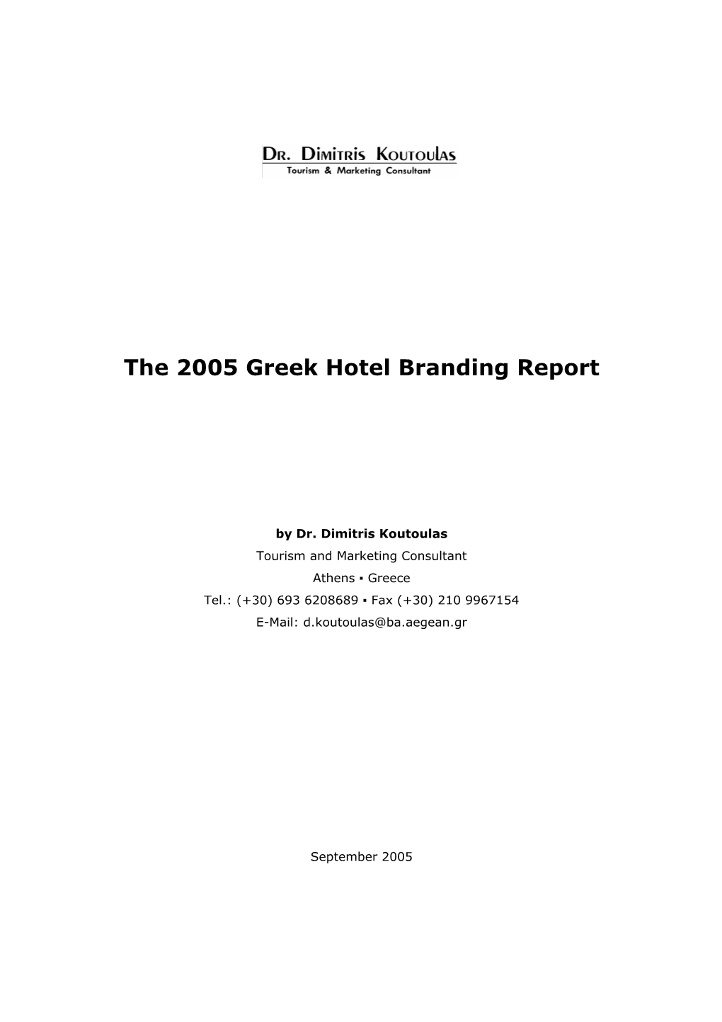 The 2005 Greek Hotel Branding Report