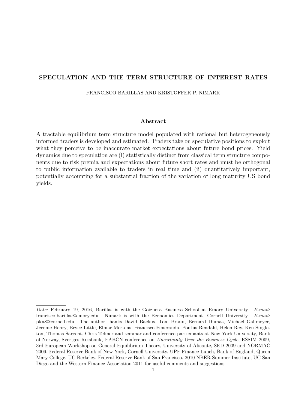 Speculation and the Term Structure of Interest Rates