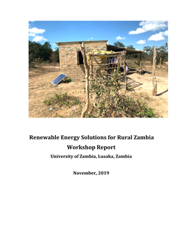 Renewable Energy Solutions for Rural Zambia Workshop Report University of Zambia, Lusaka, Zambia