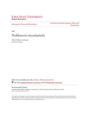 Problems in Viscoelasticity Albert William Zechmann Iowa State University