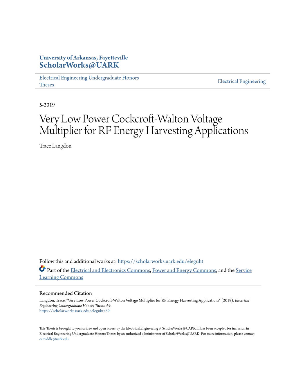 Very Low Power Cockcroft-Walton Voltage Multiplier for RF Energy Harvesting Applications Trace Langdon