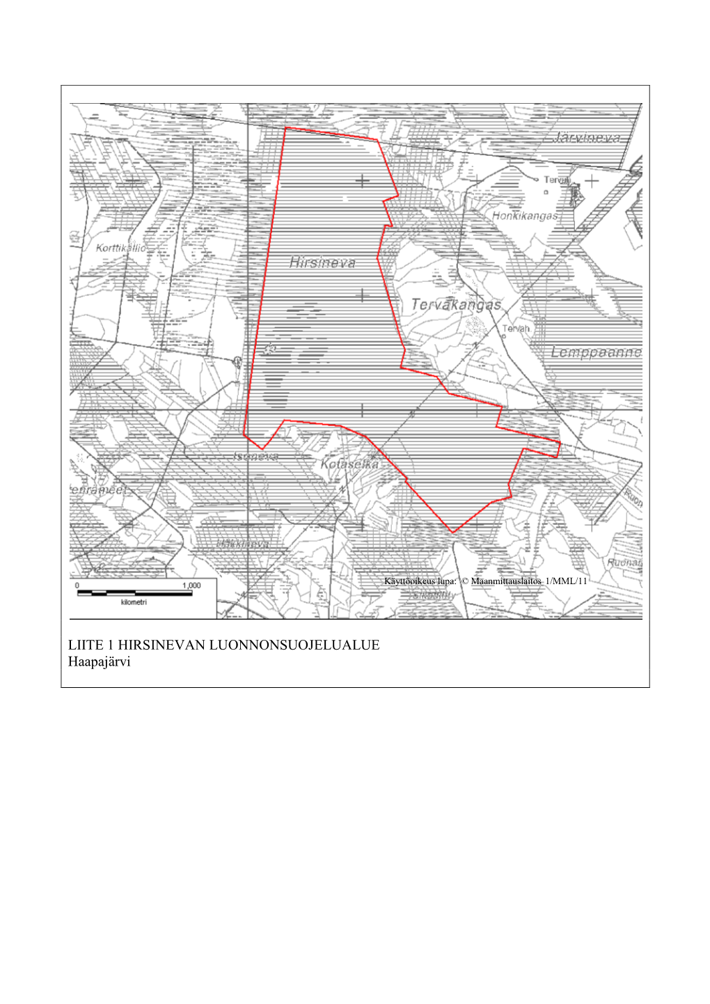 LIITE 1 HIRSINEVAN LUONNONSUOJELUALUE Haapajärvi