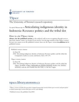 Tspace Accepted Manuscript of Articulating Indigenous Identity in Indonesia: Resource Politics and the Tribal Slot Tspace.Librar