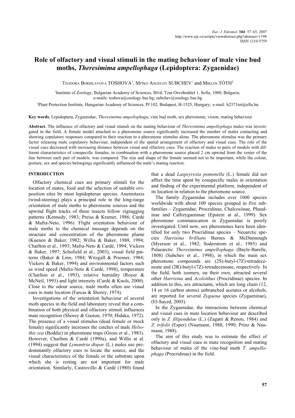 Role of Olfactory and Visual Stimuli in the Mating Behaviour of Male Vine Bud Moths, Theresimima Ampellophaga (Lepidoptera: Zygaenidae)