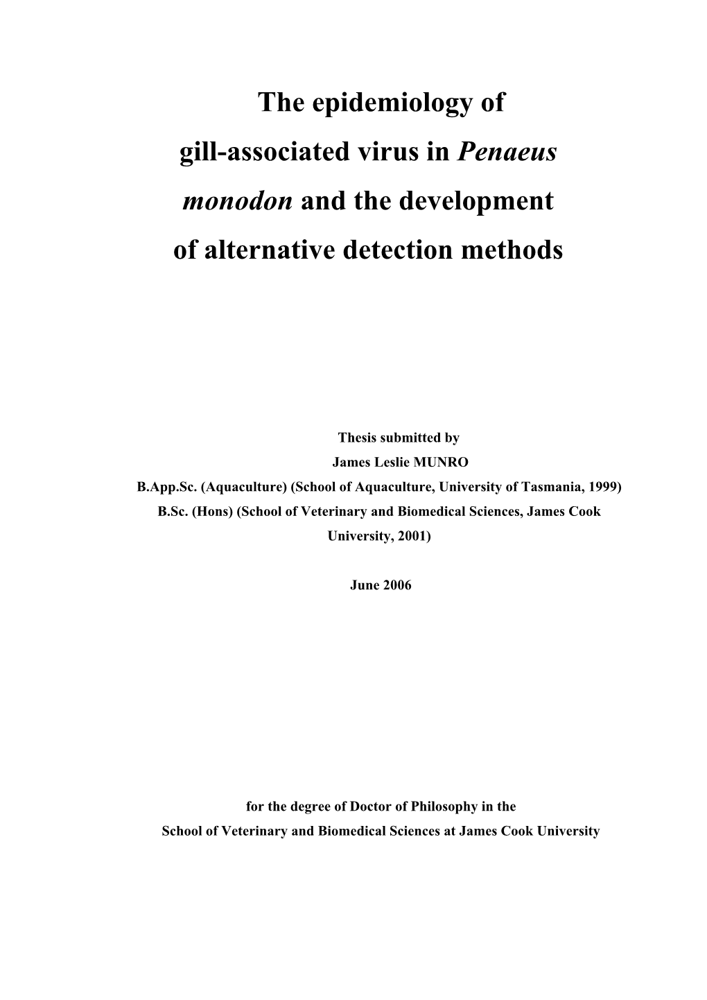 The Epidemiology of Gill-Associated Virus in Penaeus Monodon and the Development of Alternative Detection Methods