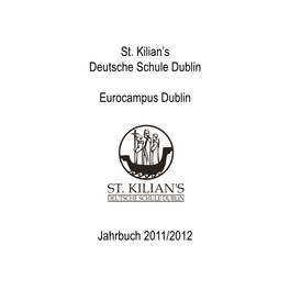St. Kilian's Deutsche Schule Dublin Eurocampus Dublin Jahrbuch 2011