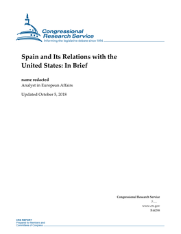 Spain and Its Relations with the United States: in Brief Name Redacted Analyst in European Affairs
