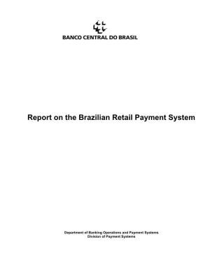 Report on the Brazilian Retail Payment System