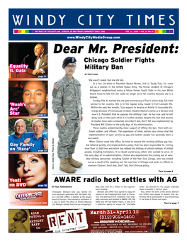 Dear Mr. President: Chicago Soldier Fights Equality Military Ban IL Gala by Tracy Baim Page 5 She Wasn’T Asked