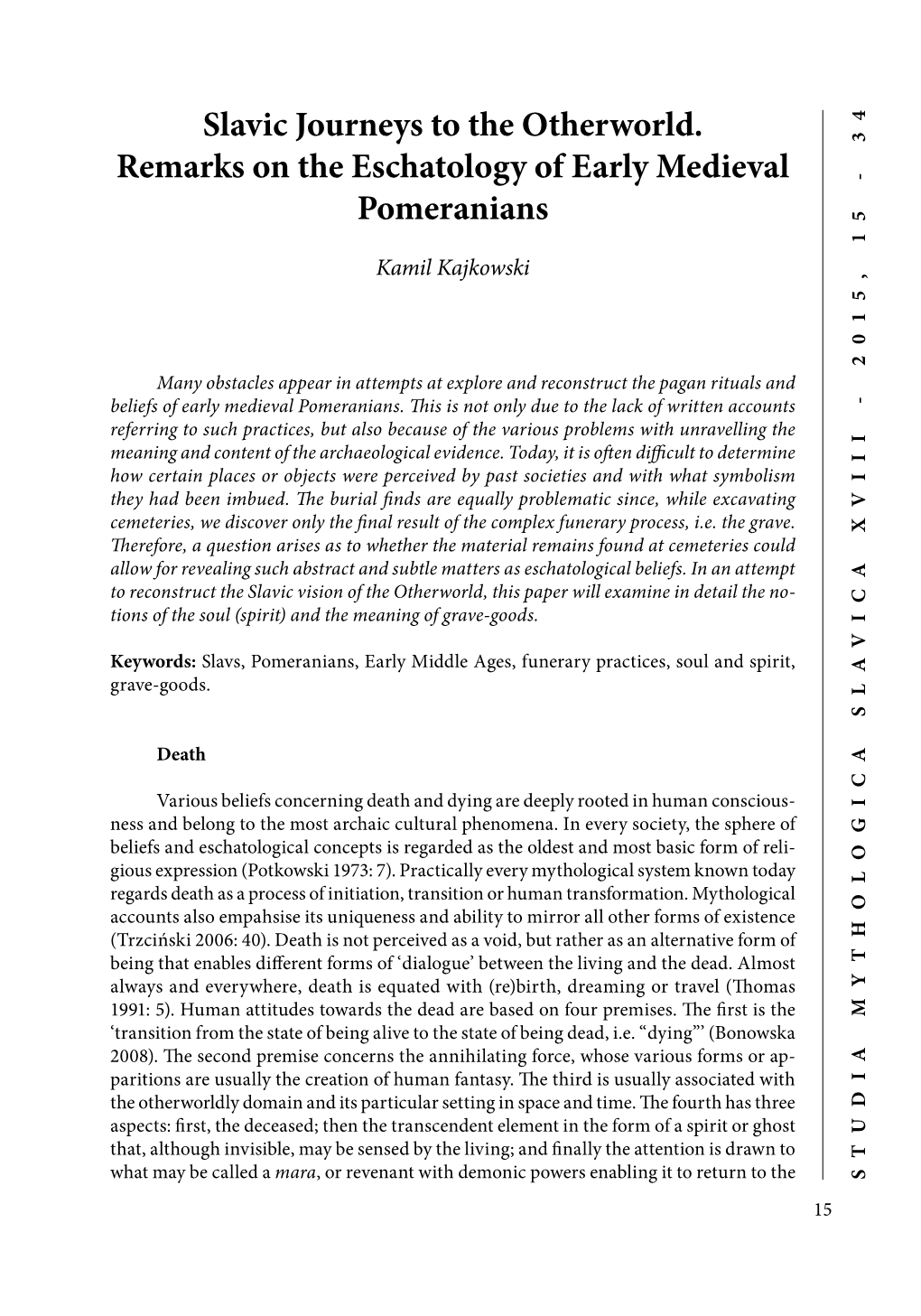 Slavic Journeys to the Otherworld. Remarks on the Eschatology of Early Medieval Pomeranians