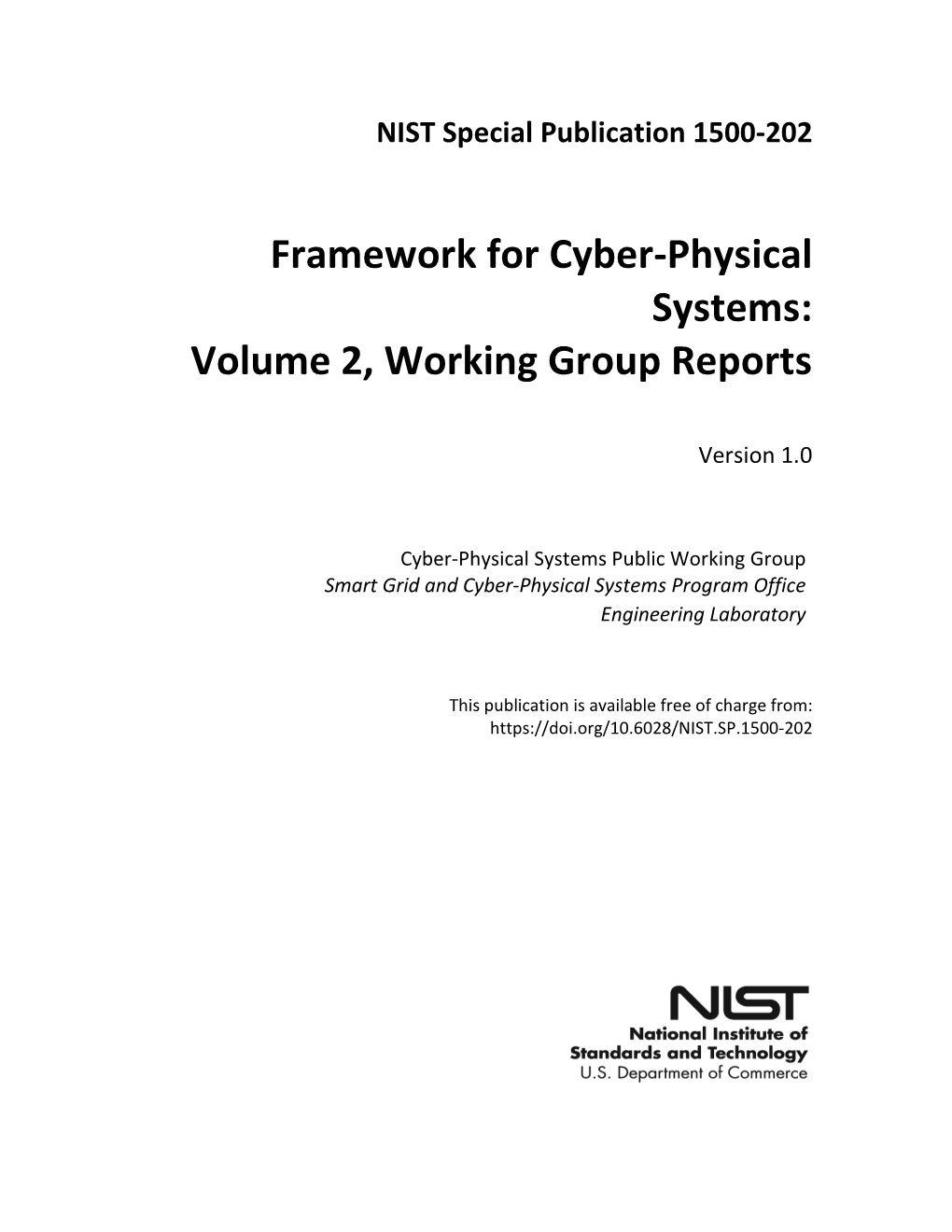 Framework for Cyber-Physical Systems: Volume 2, Working Group Reports