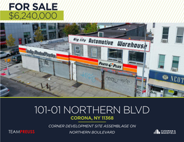 101-01 Northern Blvd Corona, Ny 11368 Corner Development Site Assemblage on Northern Boulevard 101-01 - 101-07 Northern Boulevard | Corona, Ny