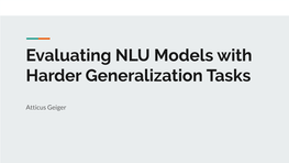 Evaluating NLU Models with Harder Generalization Tasks