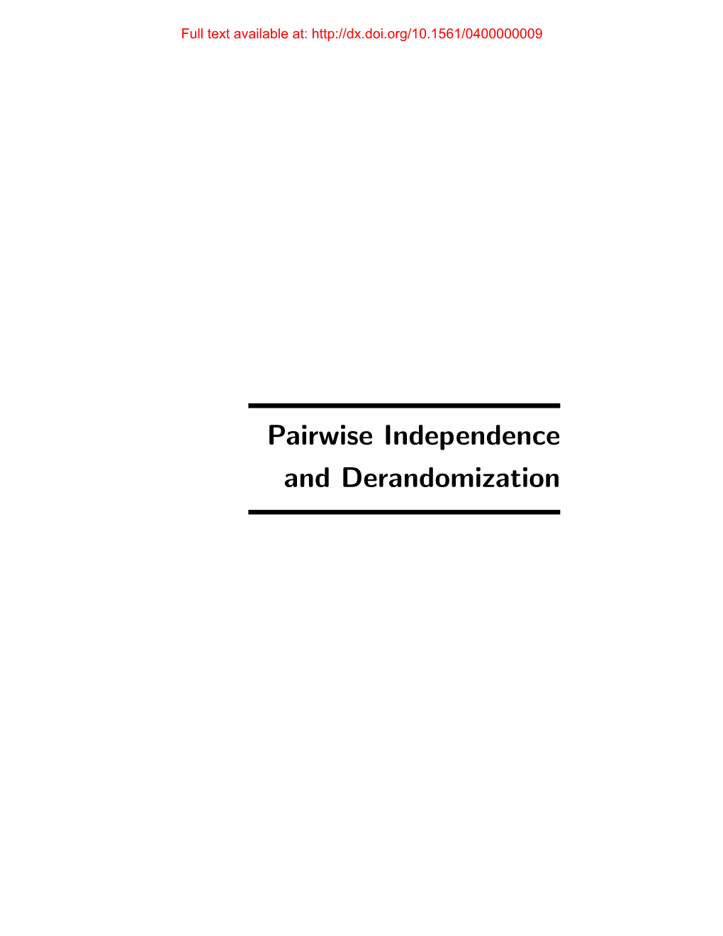 Pairwise Independence and Derandomization Full Text Available At