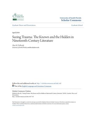 Seeing Trauma: the Known and the Hidden in Nineteenth-Century Literature Alisa M