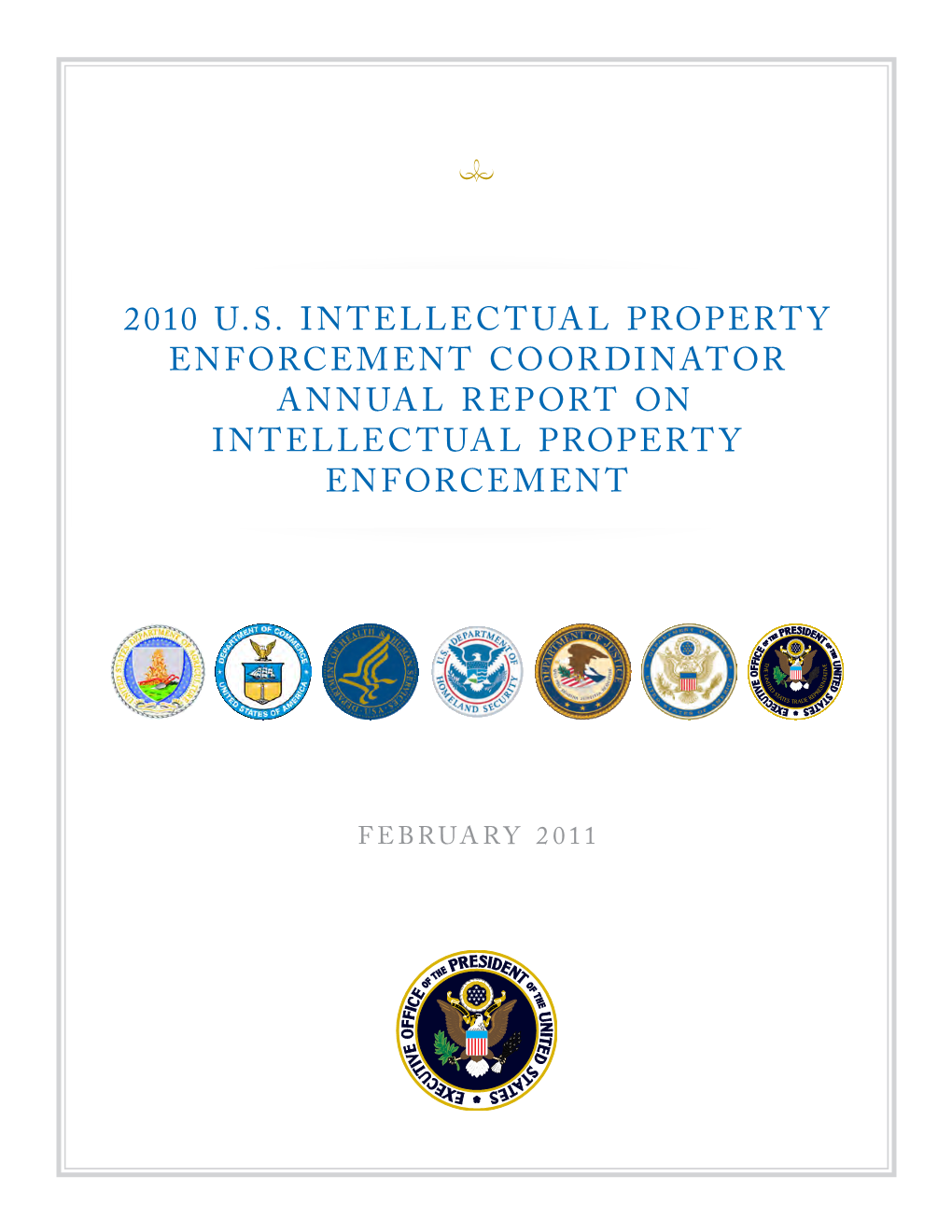 2010 Us Intellectual Property Enforcement Coordinator Annual