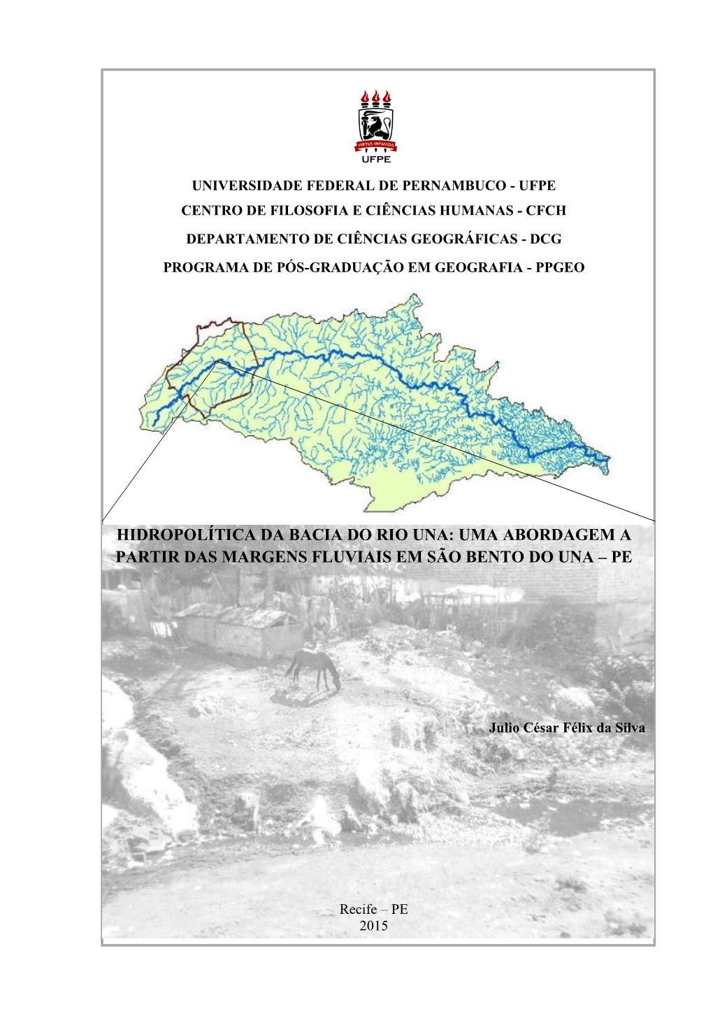 Hidropolítica Da Bacia Do Rio Una: Uma Abordagem a Partir Das Margens Fluviais Em São Bento Do Una – Pe