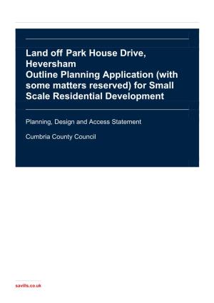 Land Off Park House Drive, Heversham Outline Planning Application (With Some Matters Reserved) for Small Scale Residential Development