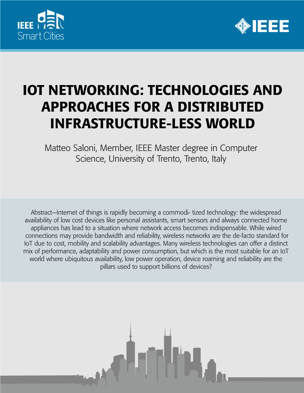 Iot Networking: Technologies and Approaches for a Distributed Infrastructure-Less World