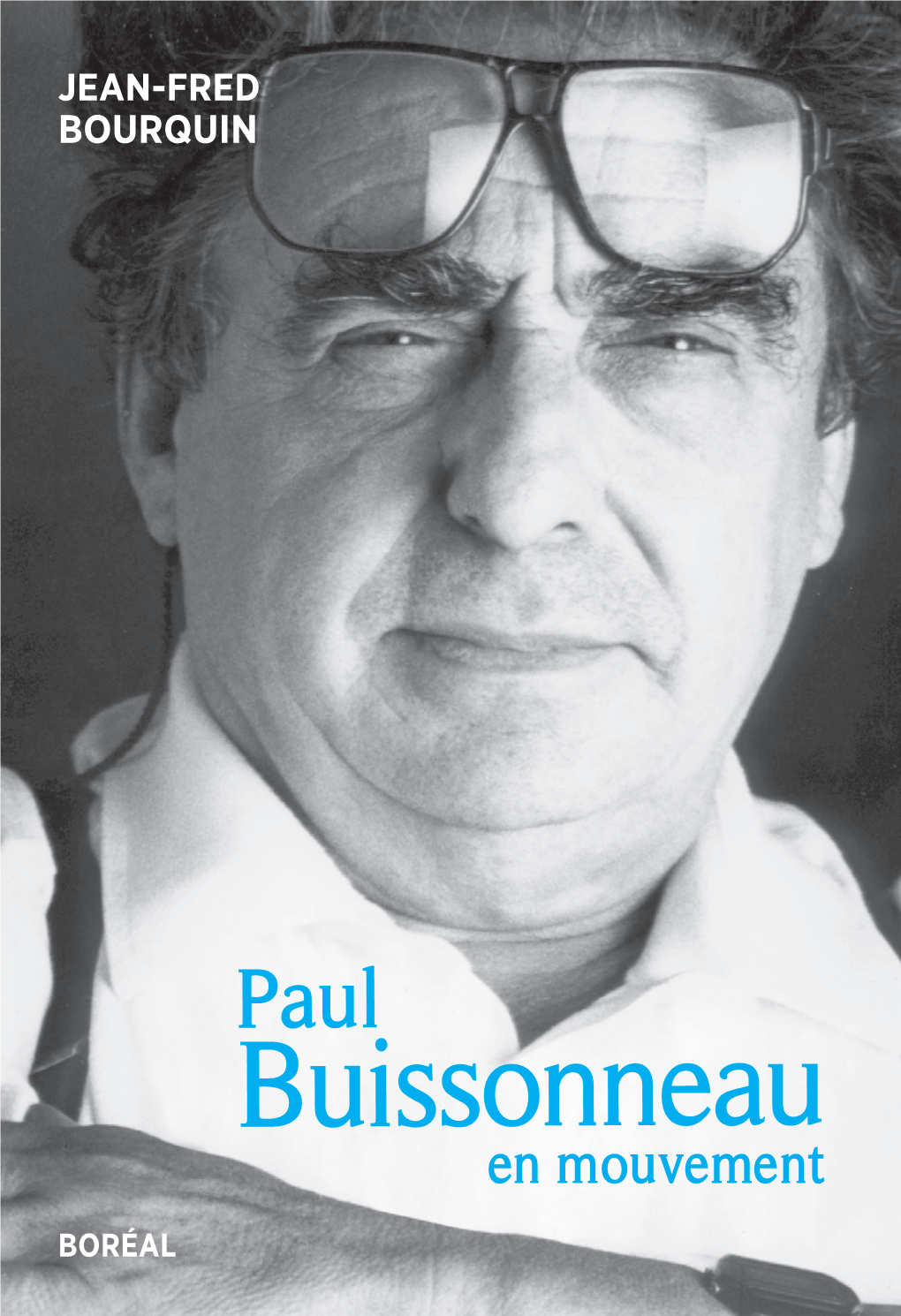 Paul Buissonneau, En Mouvement Du Même Auteur