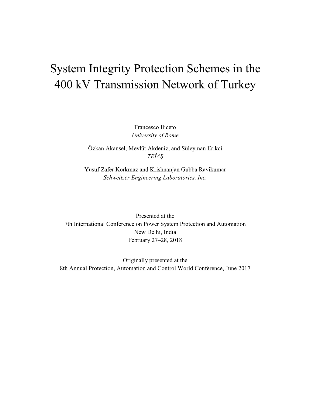 System Integrity Protection Schemes in the 400 Kv Transmission Network of Turkey