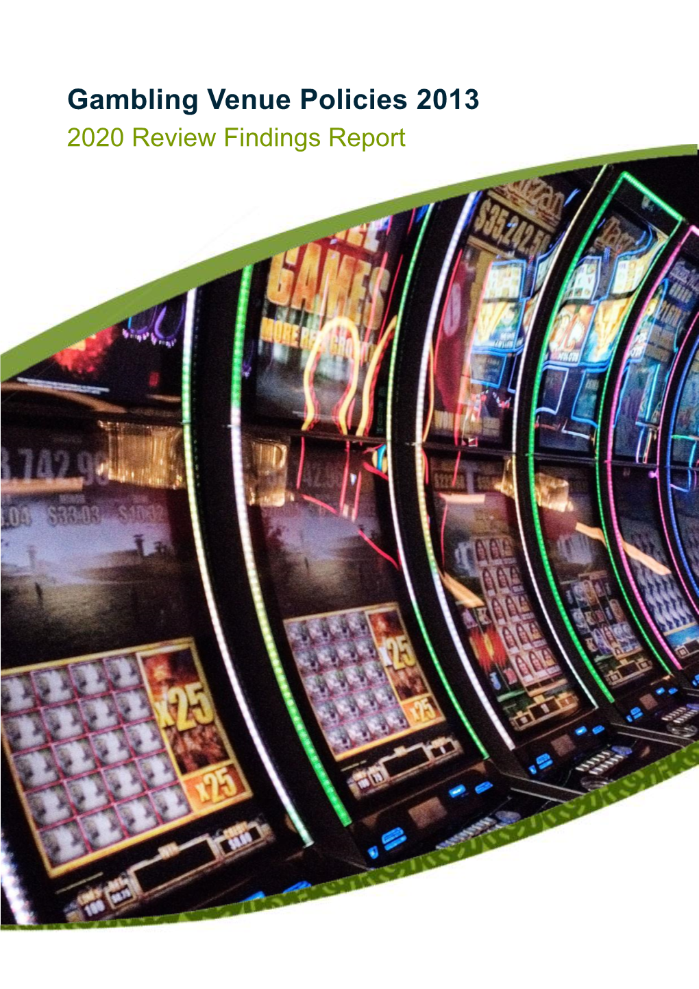 Gambling Venue Policies 2013 2020 Review Findings Report