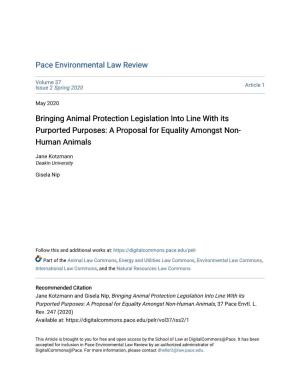 Bringing Animal Protection Legislation Into Line with Its Purported Purposes: a Proposal for Equality Amongst Non- Human Animals