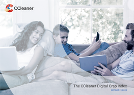 The Ccleaner Digital Crap Index REPORT 2 | 2020 Contents