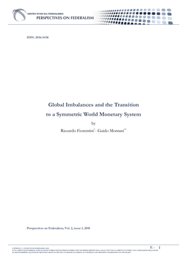 Global Imbalances and the Transition to a Symmetric World Monetary System by Riccardo Fiorentini *- Guido Montani **