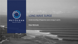 LONG WAVE SURGE Understanding Infragravity Wave Energy in Ports