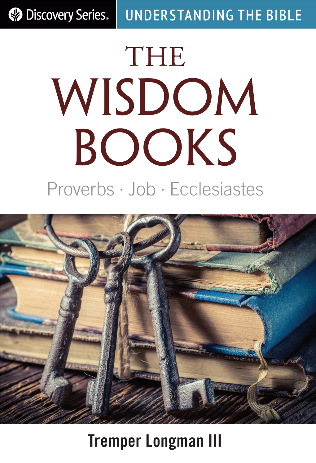 Understanding the Bible: the Wisdom Books