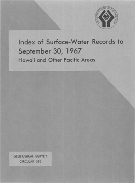 Index of Surface-Water Records to September 30, 1967 Hawaii and Other Pacific Areas