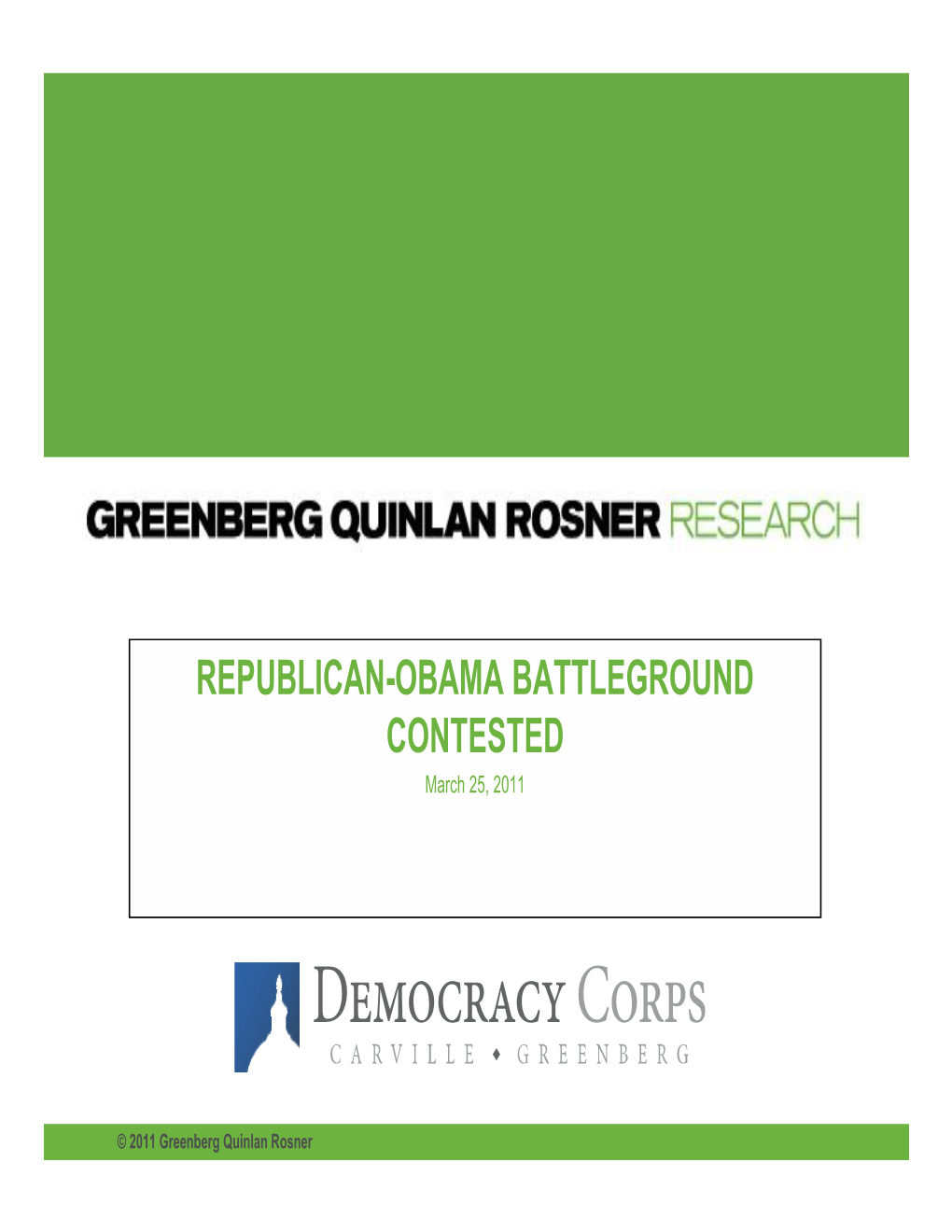 REPUBLICAN-OBAMA BATTLEGROUND CONTESTED March 25, 2011