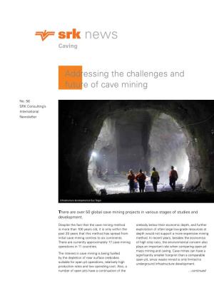 Addressing the Challenges and Future of Cave Mining
