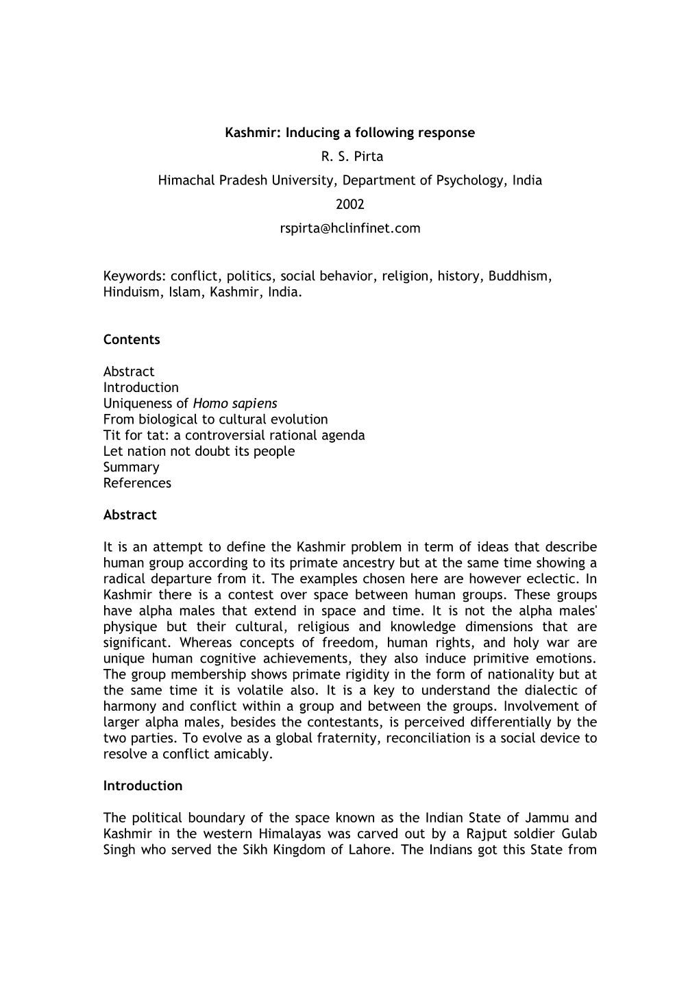 Kashmir: Inducing a Following Response R. S. Pirta Himachal Pradesh University, Department of Psychology, India 2002 Rspirta@Hclinfinet.Com